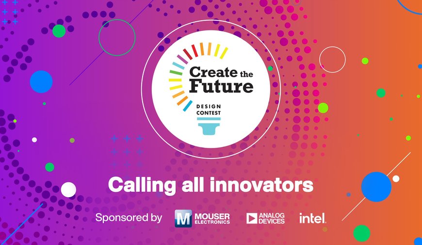 MOUSER SPONSORISE LE CONCOURS DE CONCEPTION INTERNATIONAL CREATE THE FUTURE 2022